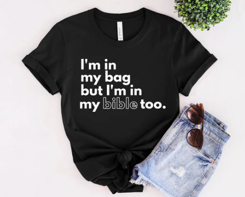 I'm In My Bag and my Bible Too